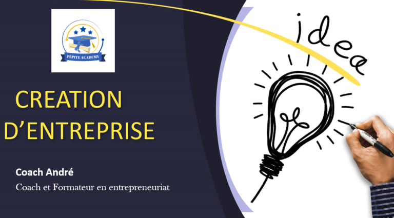 Protégé : PRE-INCUBATION : Module 1 : Création d&rsquo;entreprise